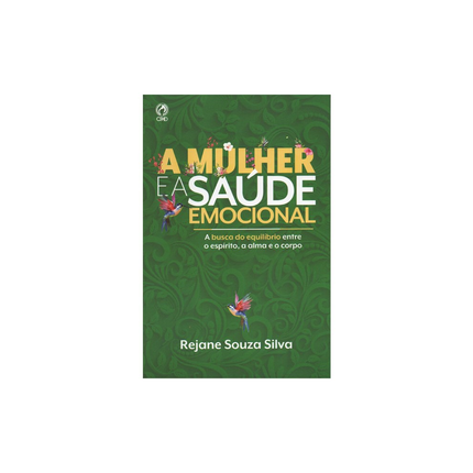 A Mulher e a Saúde Emocional | Rejane Souza Silva