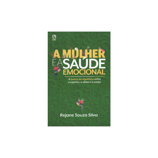 A Mulher e a Saúde Emocional | Rejane Souza Silva