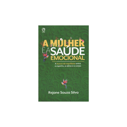 A Mulher e a Saúde Emocional | Rejane Souza Silva
