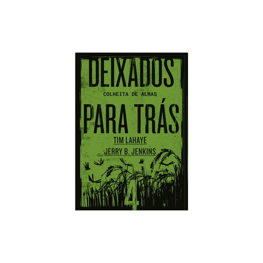 Deixados para Trás 04 | Tim LaHaye e Jerry B Jenkins