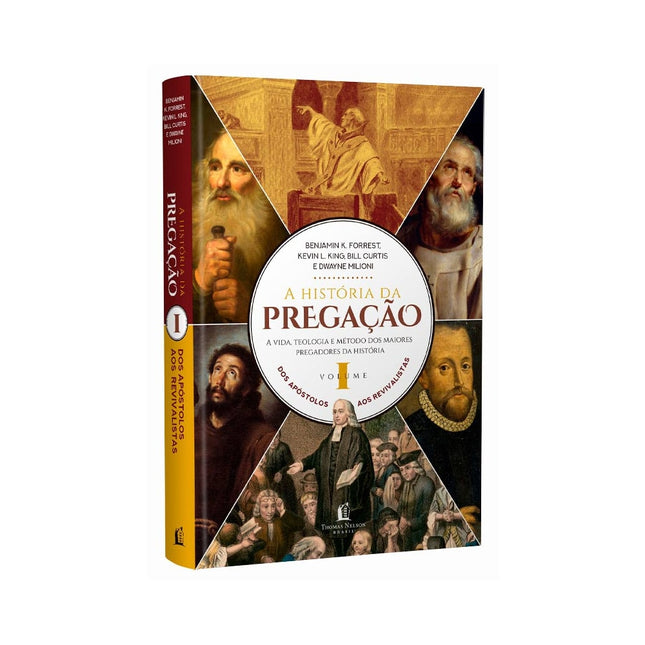 A História da Pregação | Vol 1 | Dos Apóstolos aos Revivalistas