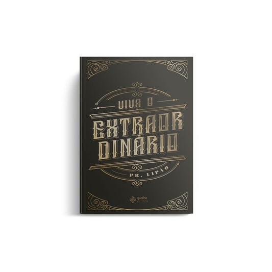 Viva o Extraordinário | Pr. Lipão