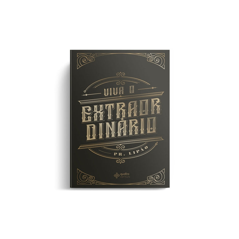 Viva o Extraordinário | Pr. Lipão