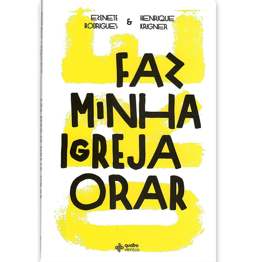 Faz Minha Igreja Orar | Ezenete Rodrigue e Henrique Krigner