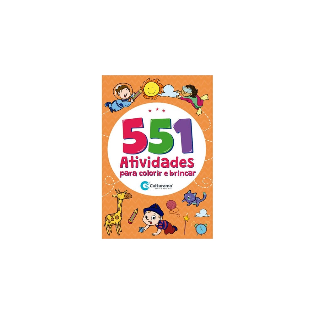 551 Atividades para Colorir e Brincar