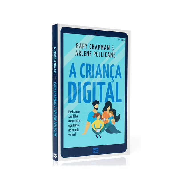 A Criança Digital | Gary Chapman e Arlene Pellicane