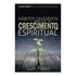Hábitos Saudáveis para o Crescimento Espiritual | Luis Palau