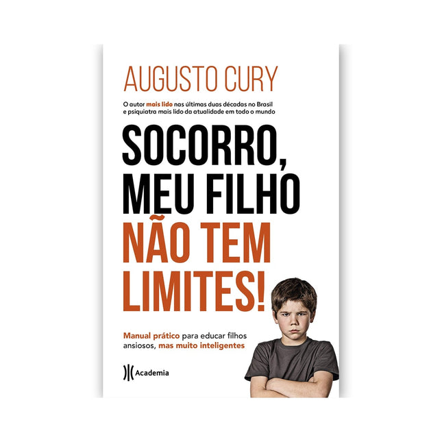 Socorro, Meu Filho Não tem Limites | Augusto Cury