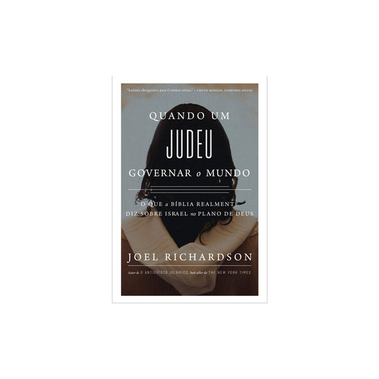Quando um Judeu Governar o Mundo | Joel Richardson
