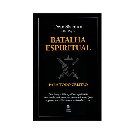 Batalha Espiritual Para Todo Cristão | Dean Sharman e Bill Payne