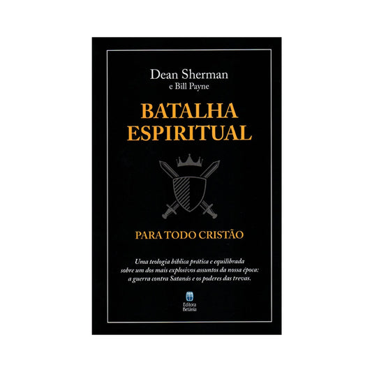 Batalha Espiritual Para Todo Cristão | Dean Sharman e Bill Payne