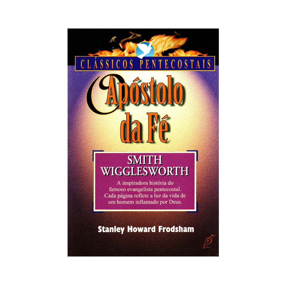 Apóstolo da Fé | Stanley Howard Frodsham