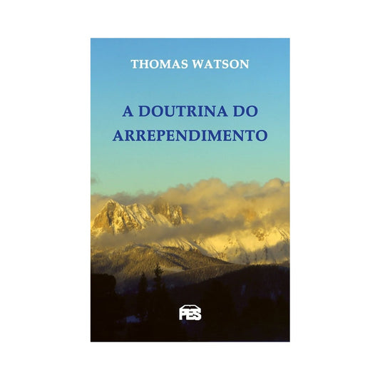 A Doutrina do Arrependimento | Thomas Watson