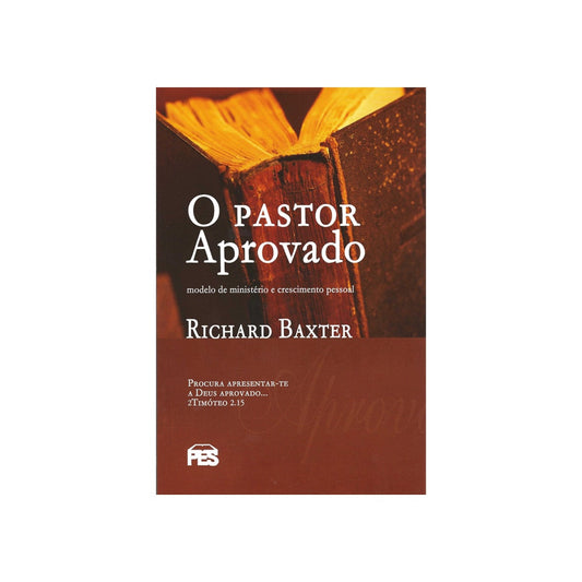 O Pastor Aprovado | Richard Baxter