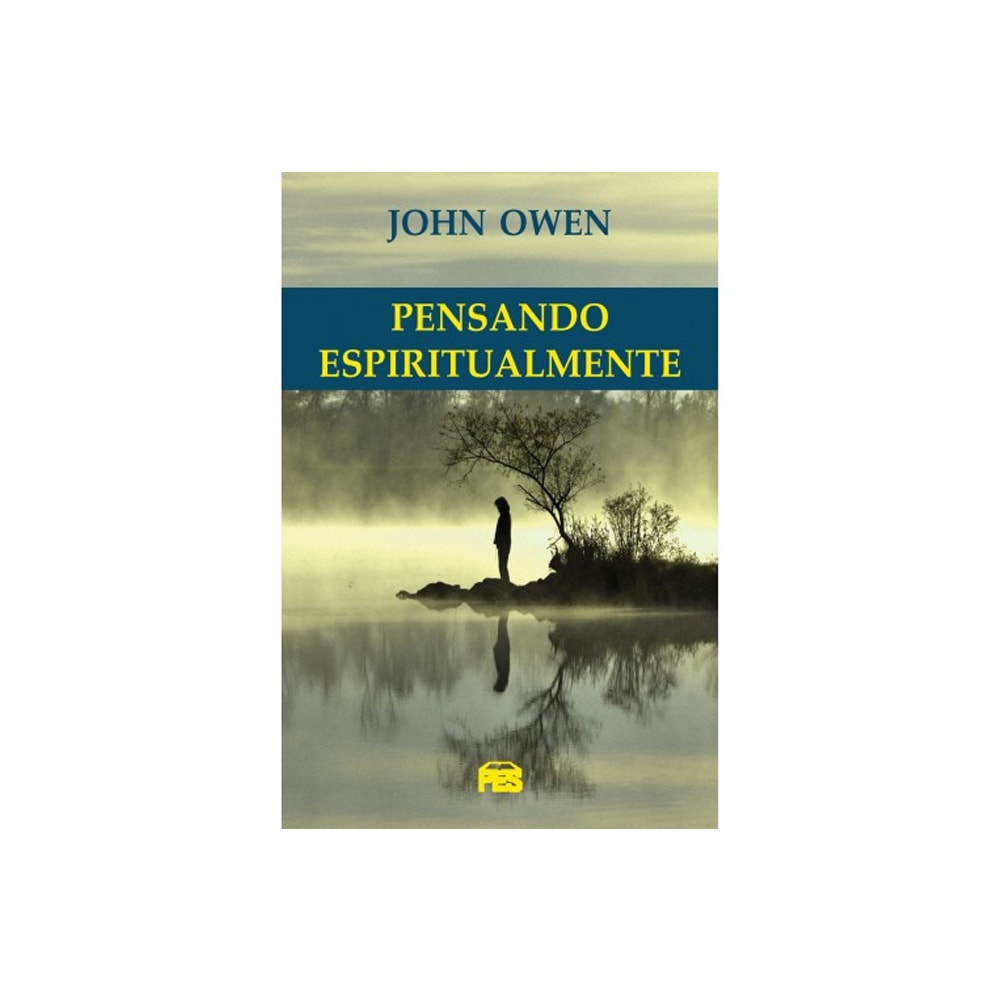 Pensando Espiritualmente | Nova Edição | John Owen
