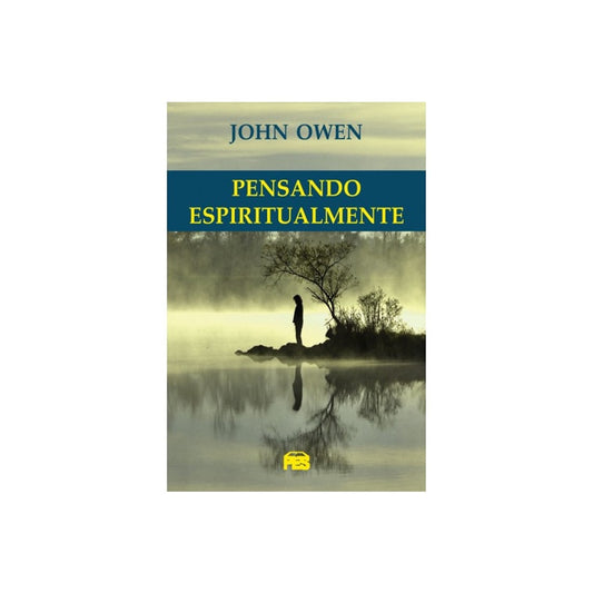 Pensando Espiritualmente | Nova Edição | John Owen