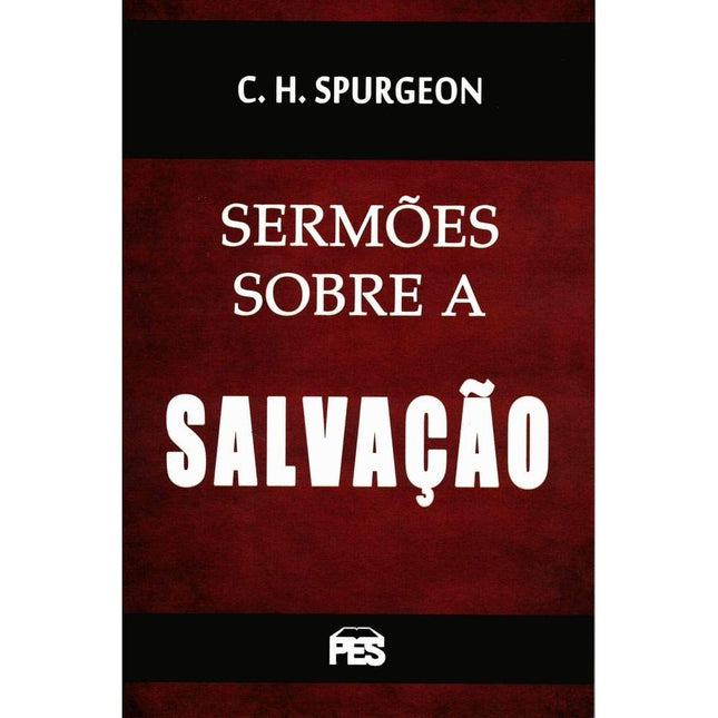Sermões Sobre a Salvação | C H Spurgeon