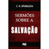 Sermões Sobre a Salvação | C H Spurgeon