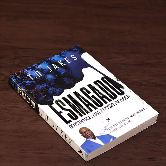 Esmagado | Deus transforma pressão em poder | T D Jakes