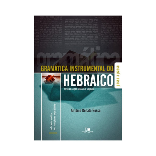 Gramática Instrumental do Hebraico | 3 Edição | Antônio Renato Gusso