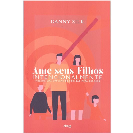 Ame Seus Filhos Intencionalmente | Dany Silk