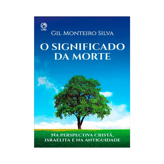O Significado da Morte | Gil Monteiro Silva