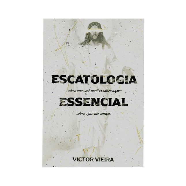 Escatologia Essencial | Victor Vieira