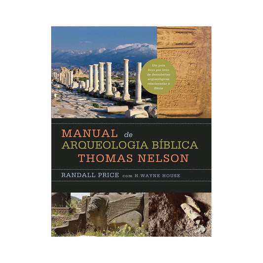 Manual de arqueologia bíblica Thomas Nelson | Randall Price