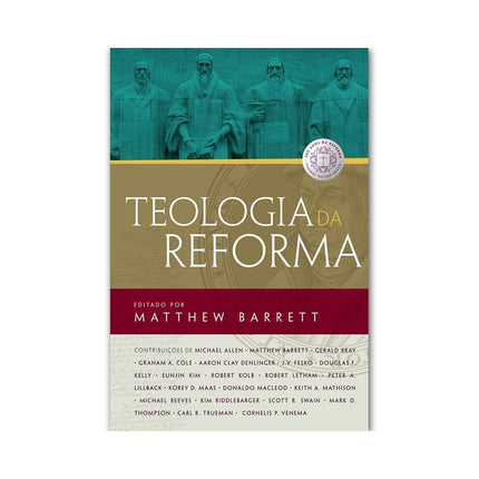 Teologia da Reforma | Thomas Nelson | Capa Dura