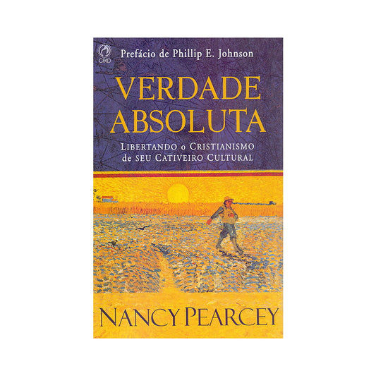 Verdade Absoluta | Nancy Pearcey