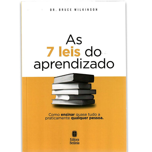 As 7 Leis do Aprendizado | Dr Bruce Wilkinson