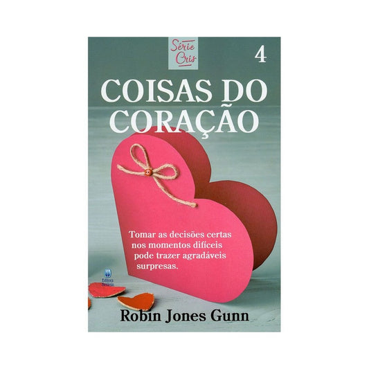 Coisas do Coração | Série Cris Vol 4 | Robin Jones Gunn | Nova Edição