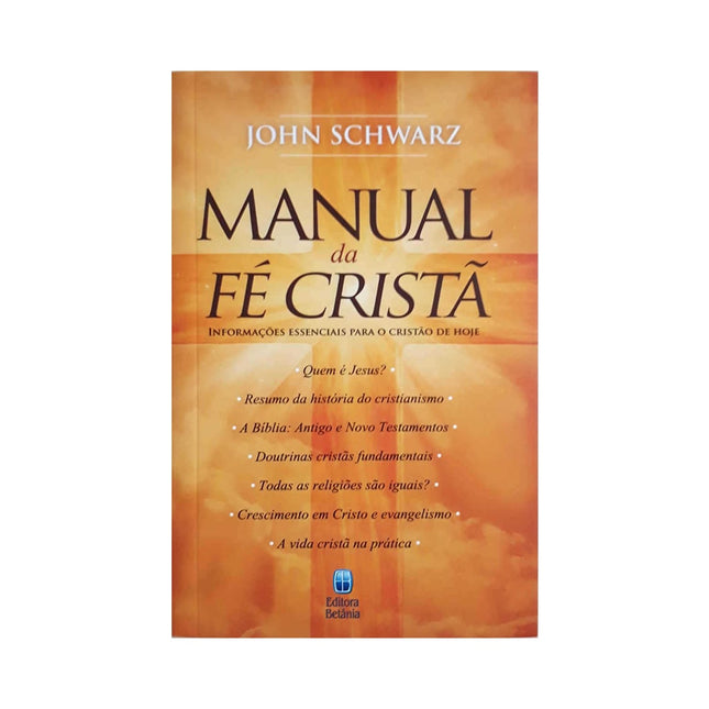 Manual da Fé Cristão | John Schwarz