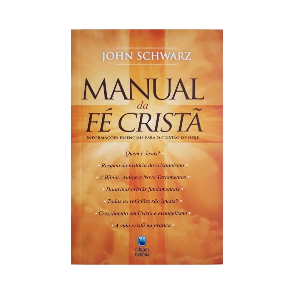 Manual da Fé Cristão | John Schwarz