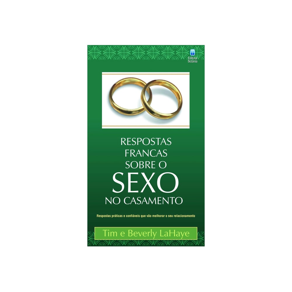 Respostas Francas Sobre Sexo no Casamento | Tim e Beverly Lahaye