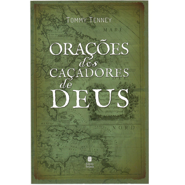 Orações dos Caçadores de Deus | Tommy Tenney