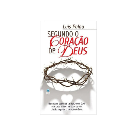 Segundo o Coração de Deus | Luis Palau