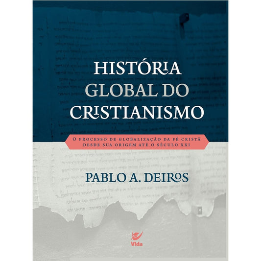 História Global do Cristianismo | Pablo A Deiros