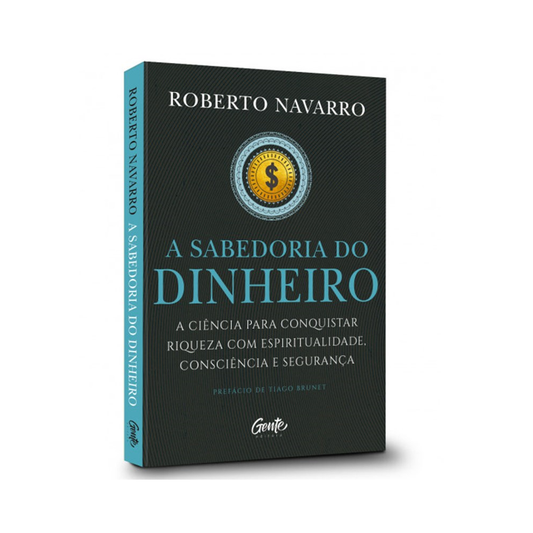 A Sabedoria do Dinheiro | Roberto Navarro