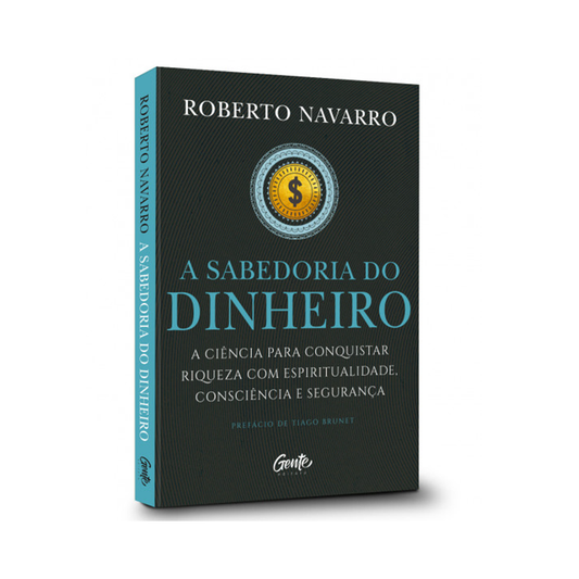 A Sabedoria do Dinheiro | Roberto Navarro