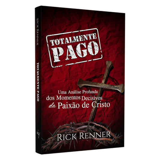 Totalmente Pago | Rick Renner
