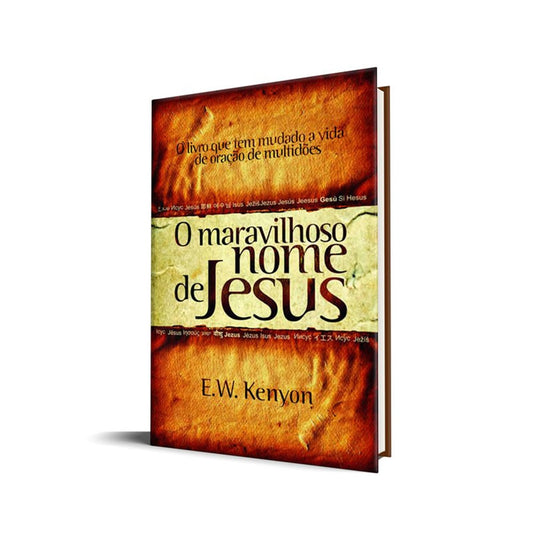 O Maravilhoso nome de Jesus | EW Kenyon