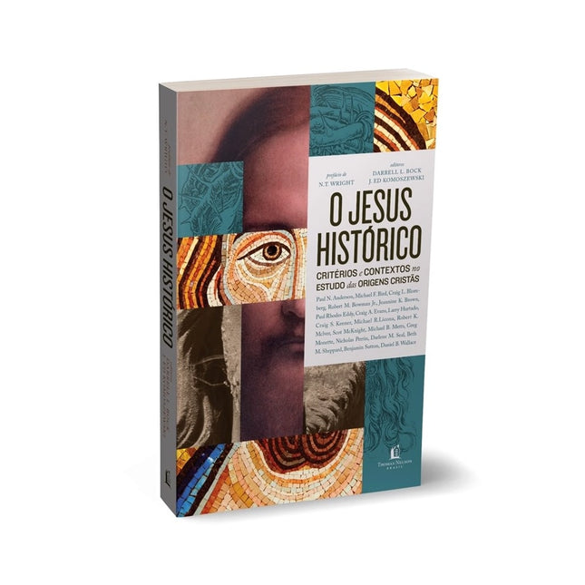 O Jesus Histórico | Darrell L Bock e J Ed Komoszewski