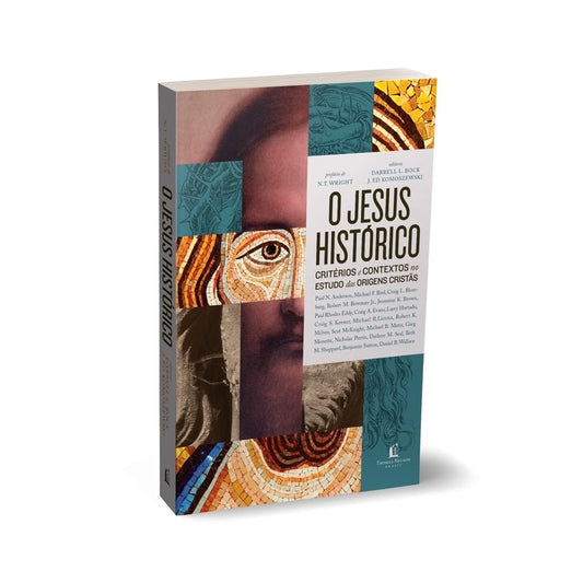 O Jesus Histórico | Darrell L Bock e J Ed Komoszewski