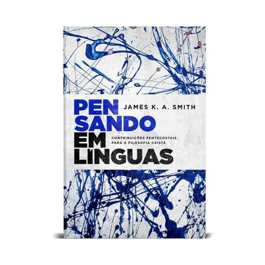 Pensando em línguas | James KA Smith