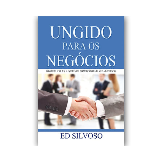 Ungido Para os Negócios | Ed Silvoso