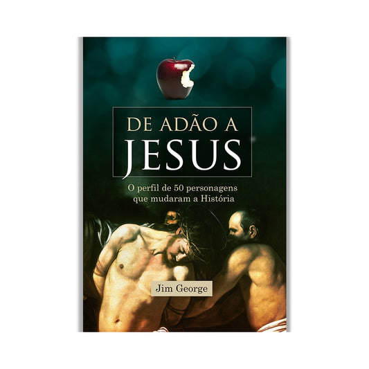 De Adão a Jesus | Jim George