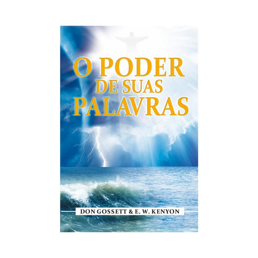 O Poder de Suas Palavras | Don Gossett e E W Kenyon