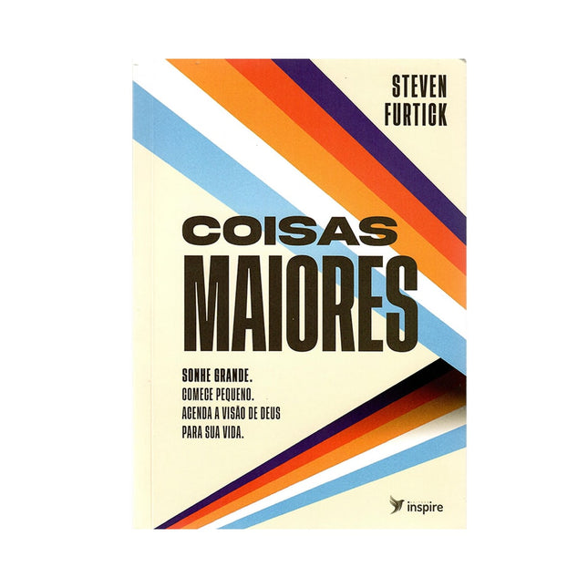 Coisas Maiores | Steven Furtick