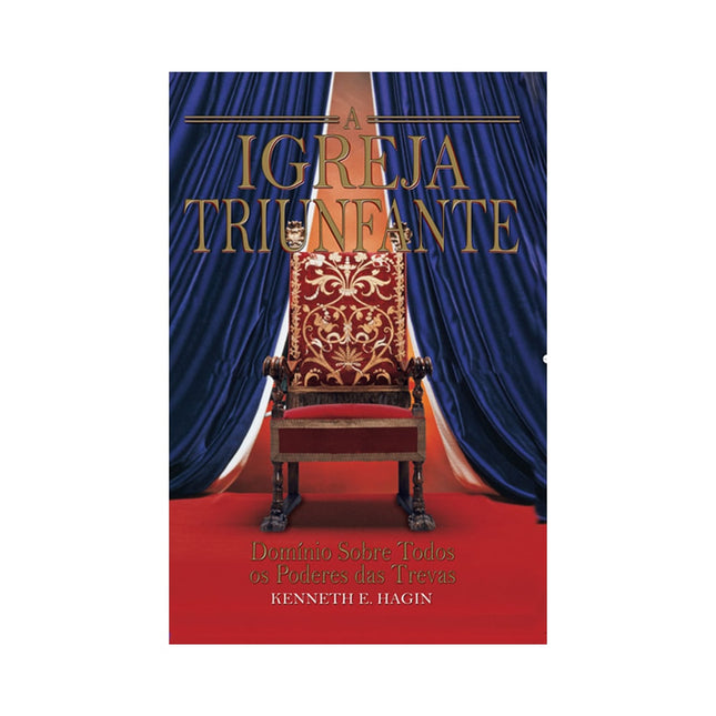 A Igreja Triunfante | Kenneth e Hagin